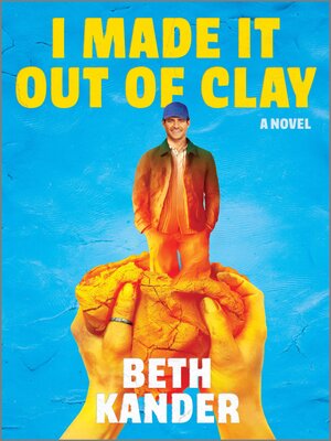 cover image of I Made It Out of Clay